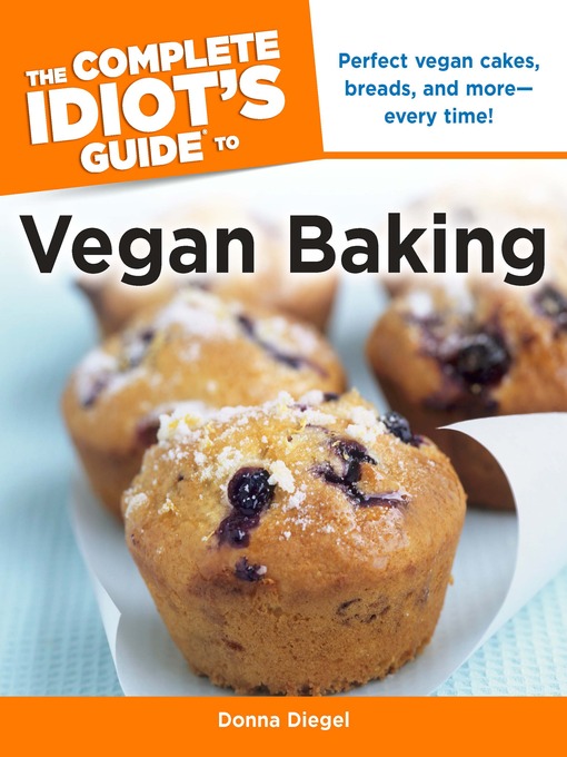 Title details for The Complete Idiot's Guide to Vegan Baking by Donna Diegel - Wait list